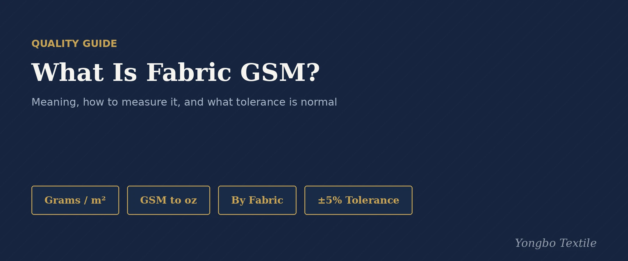 What is fabric GSM — meaning, measurement and tolerance, Yongbo Textile Quality Guide cover