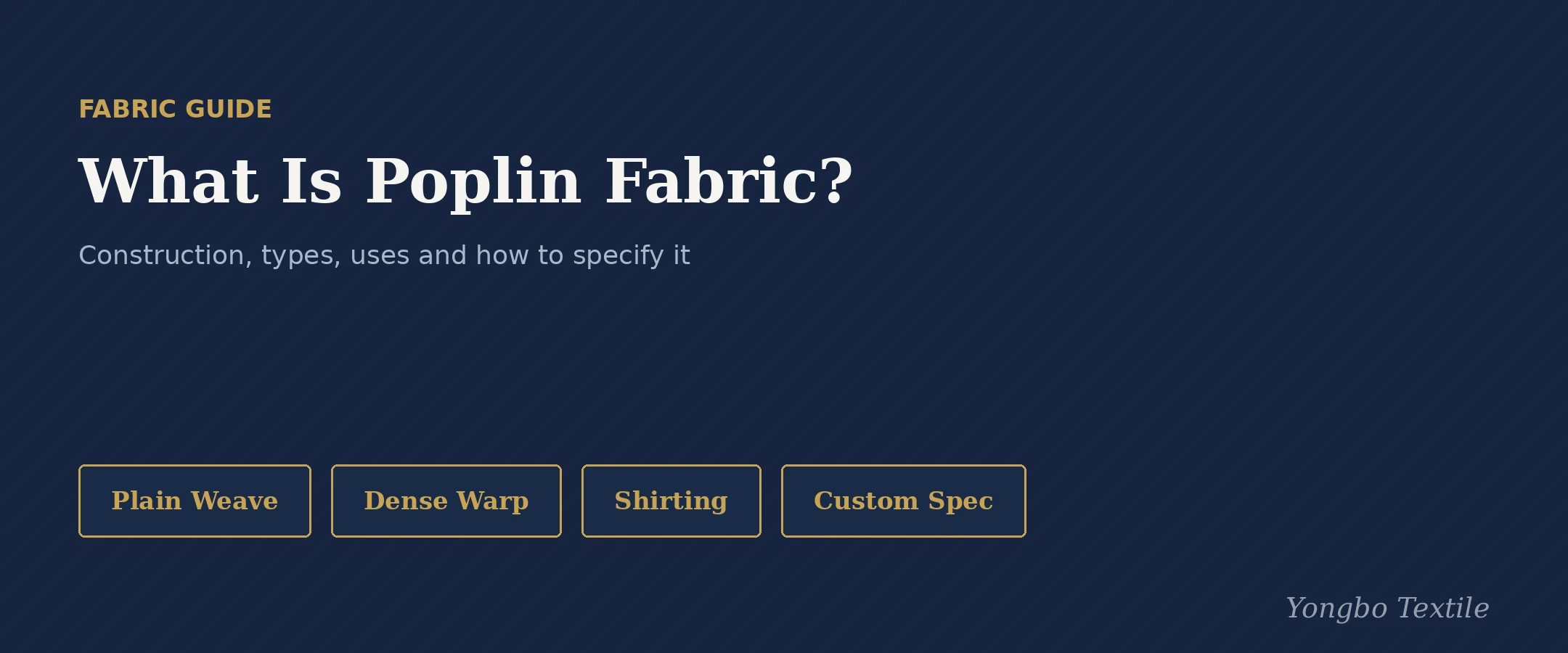 What is poplin fabric — construction, types and uses, Yongbo Textile Fabric Guide cover